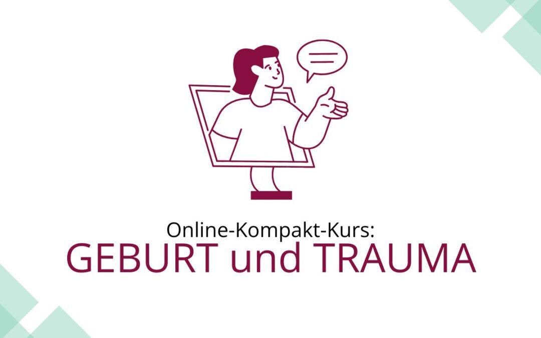 Online Kompaktkurs Geburt und Trauma